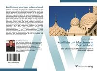 Produktbild: Konflikte um Moscheen in Deutschland