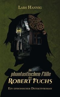Produktbild: Die phantastischen F&auml;lle des Robert Fuchs