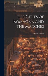 Produktbild: The Cities of Romagna and the Marches