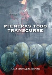Produktbild: Mientras todo transcurre
