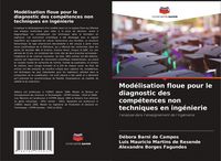 Produktbild: Mod&eacute;lisation floue pour le diagnostic des comp&eacute;tences non techniques en ing&eacute;nierie