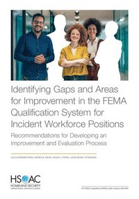 Produktbild: Identifying Gaps and Areas for Improvement in the Fema Qualification System for Incident Workforce Positions