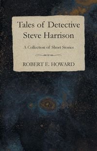 Produktbild: Tales of Detective Steve Harrison (A Collection of Short Stories)