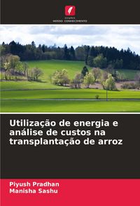 Produktbild: Utiliza&ccedil;&atilde;o de energia e an&aacute;lise de custos na transplanta&ccedil;&atilde;o de arroz