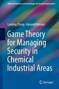 Produktbild: Game Theory for Managing Security in Chemical Industrial Areas