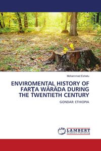 Produktbild: Enviromental History Of Far&iquest;a W&auml;r&auml;da During The Twentieth Century