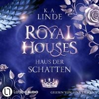 Produktbild: Royal Houses &ndash; Haus der Schatten - Royal Houses, Teil 2