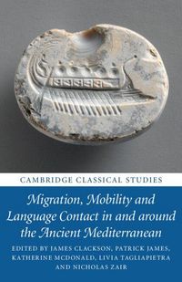 Produktbild: Migration, Mobility and Language Contact in and around the Ancient Mediterranean