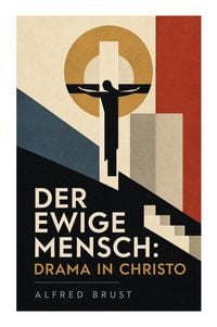 Produktbild: Der ewige Mensch: Drama in Christo