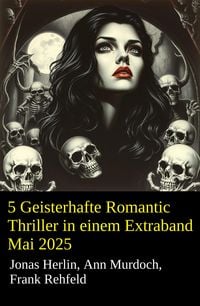Produktbild: 5 Geisterhafte Romantic Thriller in einem Extraband Mai 2025
