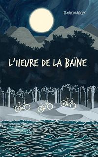 Produktbild: L'Heure de la Ba&iuml;ne