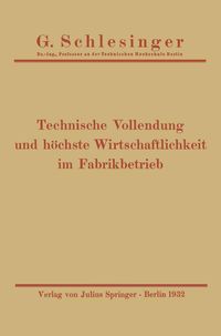 Produktbild: Technische Vollendung und h&ouml;chste Wirtschaftlichkeit im Fabrikbetrieb