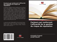 Produktbild: Facteurs qui renforcent l'efficacit&eacute; de la gestion du risque de r&eacute;putation
