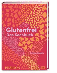 Bild vom Artikel Glutenfrei – Das Kochbuch vom Autor Cristian Broglia