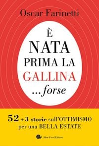 Produktbild: &Egrave; nata prima la gallina... forse. 52+3 storie sull'ottimismo per una bella estate