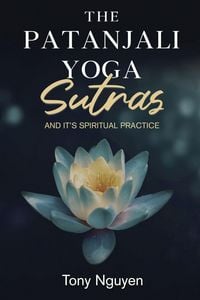 Produktbild: The Patanjali Yoga Sutras and Its Spiritual Practice