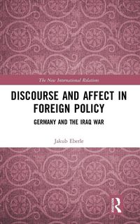 Produktbild: Discourse and Affect in Foreign Policy