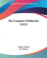 Produktbild: The Complete Wildfowler (1912)