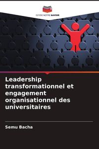 Produktbild: Leadership transformationnel et engagement organisationnel des universitaires