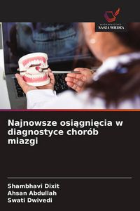 Produktbild: Najnowsze osi&iquest;gni&iquest;cia w diagnostyce chor&oacute;b miazgi