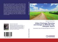 Produktbild: Urban Drainage Planning and Design in Mekelle City, Ethiopia: Part-II
