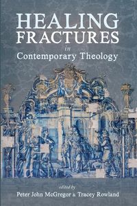 Produktbild: Healing Fractures in Contemporary Theology
