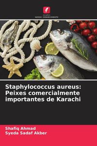 Produktbild: Staphylococcus aureus: Peixes comercialmente importantes de Karachi