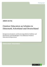 Produktbild: Outdoor Education an Schulen in D&auml;nemark, Schottland und Deutschland