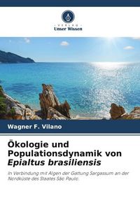 Produktbild: &Ouml;kologie und Populationsdynamik von Epialtus brasiliensis