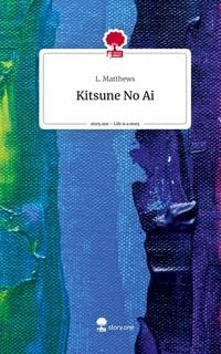 Produktbild: Kitsune No Ai. Life is a Story - story.one