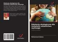 Produktbild: Edukacja ekologiczna dla instytucji szkolnictwa wy&iquest;szego