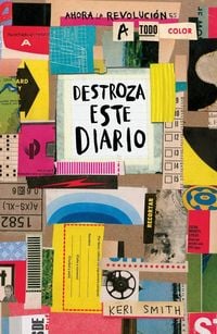 Produktbild: Destroza este diario : ahora la revoluci&oacute;n es a todo color
