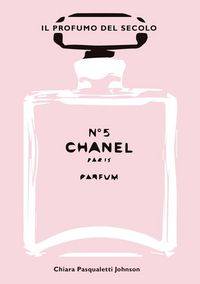 Produktbild: Chanel n&deg; 5. Il profumo del secolo