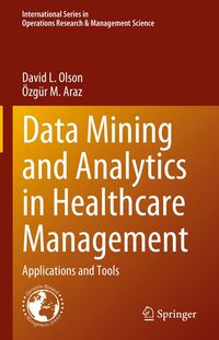 Produktbild: Data Mining and Analytics in Healthcare Management