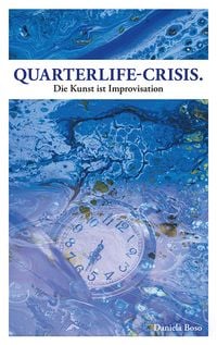 Produktbild: Quarterlife-Crisis - Die Kunst ist Improvisation