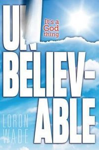 Produktbild: Unbelievable: It's a God Thing