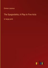 Produktbild: The Spagnoletto; A Play in Five Acts