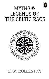 Produktbild: Myths & Legends of the Celtic Race