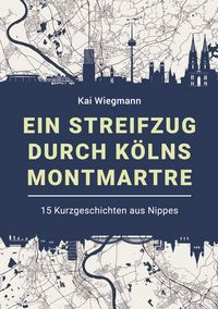 Produktbild: Ein Streifzug durch K&ouml;lns Montmartre