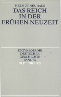 Bild vom Artikel Das Reich in der Frühen Neuzeit vom Autor Helmut Neuhaus