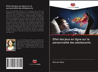 Produktbild: Effet des jeux en ligne sur la personnalit&eacute; des adolescents