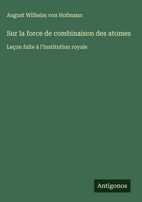 Produktbild: Sur la force de combinaison des atomes