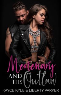Bild vom Artikel Mercenary And His Outlaw (Twisted Iron, #1) vom Autor Kayce Kyle
