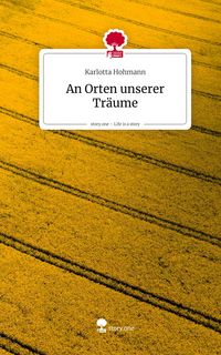 Produktbild: An Orten unserer Tr&auml;ume. Life is a Story - story.one