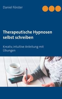 Produktbild: Therapeutische Hypnosen selbst schreiben