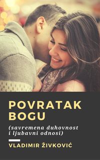Produktbild: Povratak Bogu (savremena duhovnost i ljubavni odnosi)