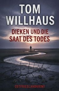 Produktbild: Dieken und die Saat des Todes: Ostfrieslandkrimi