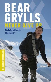 Bild vom Artikel Bear Grylls: Never Give Up vom Autor Bear Grylls