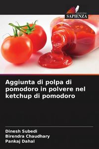 Produktbild: Aggiunta di polpa di pomodoro in polvere nel ketchup di pomodoro