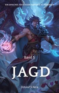 Produktbild: Jagd:Ein Episches Abenteuer Fantasie Scifi Roman(Band 5)